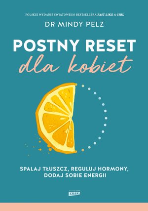 Postny reset dla kobiet. Spalaj tłuszcz, reguluj hormony, dodaj sobie energii – ebook