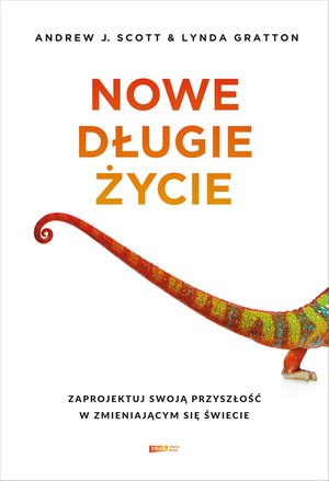 Nowe długie życie. Zaprojektuj swoją przyszłość w zmieniającym się świecie – ebook