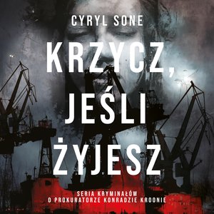 Krzycz, jeśli żyjesz – audiobook