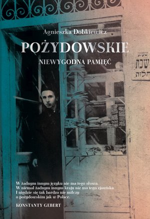 Pożydowskie. Niewygodna pamięć – ebook