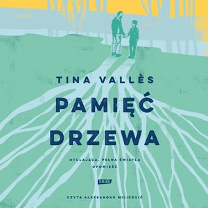 Proza: Pamięć drzewa &ndash; audiobook