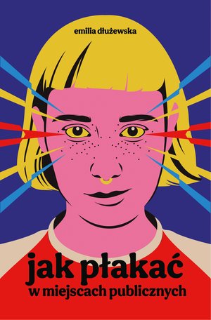 Jak płakać w miejscach publicznych – ebook