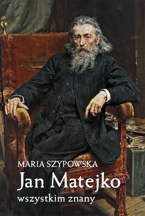 Jan Matejko wszystkim znany – ebook
