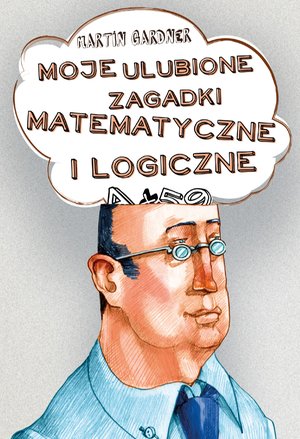 Moje ulubione zagadki matematyczne i logiczne – ebook