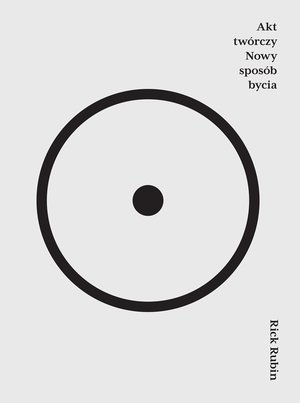 Akt twórczy Nowy sposób bycia – ebook