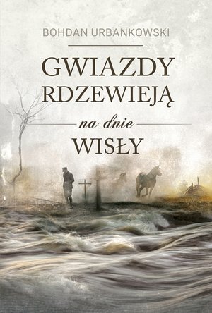 Gwiazdy rdzewieją na dnie Wisły – ebook