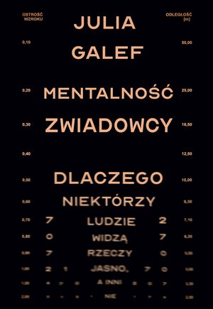 Mentalność zwiadowcy. Dlaczego niektórzy ludzie widzą rzeczy jasno, a inni nie – ebook