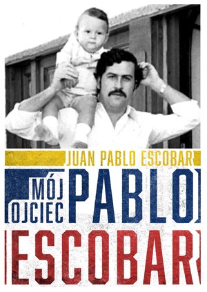 Mój ojciec Pablo Escobar – ebook