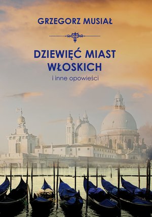 Dziewięć miast włoskich i inne opowieści – ebook