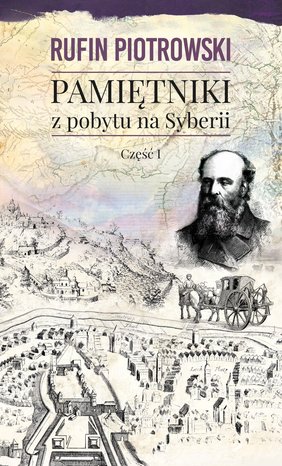 Pamiętniki z pobytu na Syberii, część I – ebook