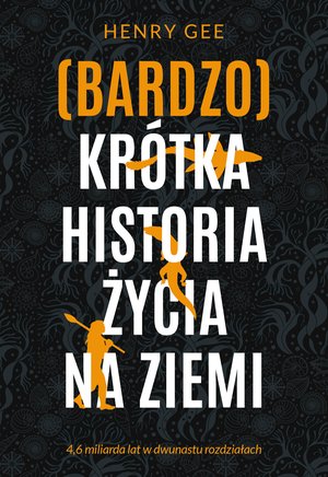 (Bardzo) krótka historia życia na Ziemi. 4,6 miliarda lat w dwunastu rozdziałach – ebook