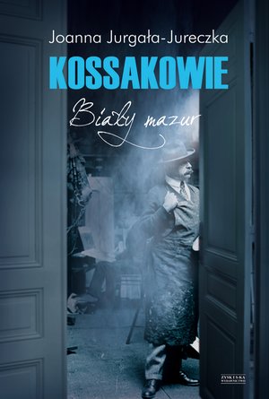 Kossakowie. Biały mazur – ebook