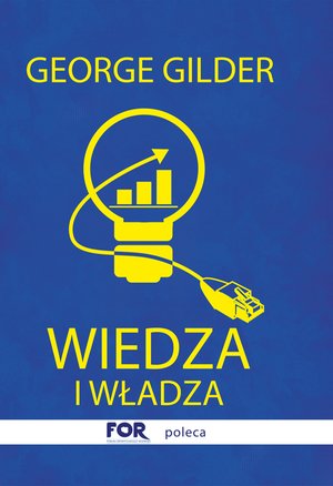 Wiedza i władza. Informacyjna teoria kapitalizmu i wywołana przez nią rewolucja – ebook