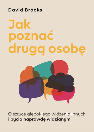 Jak poznać drugą osobę. O sztuce głębokiego widzenia innych i bycia naprawdę widzianym – ebook