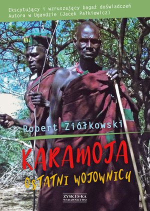 Karamoja. Ostatni Wojownicy – ebook