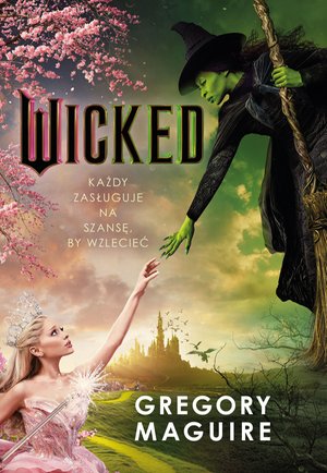 Wicked. Życie i czasy Złej Czarownicy z Zachodu – ebook