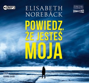 Powiedz, że jesteś moja – audiobook
