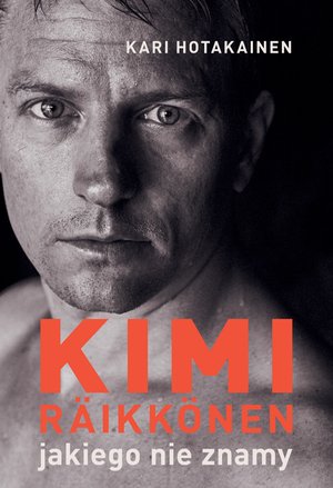 Kimi Räikkönen, jakiego nie znamy – ebook
