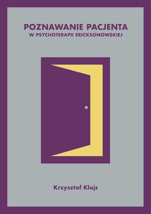 Poznawanie pacjenta w psychoterapii ericksonowskiej – ebook