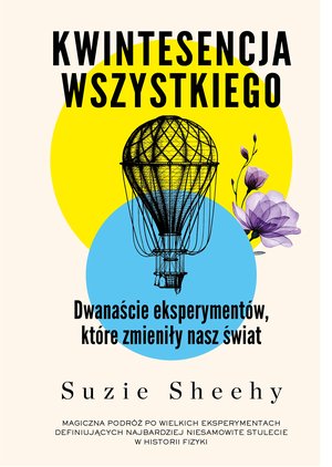 Kwintesencja wszystkiego. Dwanaście eksperymentów, które zmieniły nasz świat – ebook