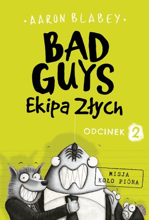 Bad Guys. Ekipa Złych Odcinek 2 – ebook