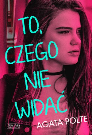 To, czego nie widać – ebook