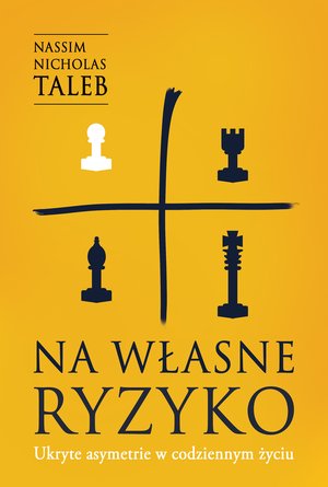 Na własne ryzyko. Ukryte asymetrie w codziennym życiu /OP. MKK/ – ebook