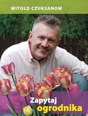 Zapytaj ogrodnika – ebook