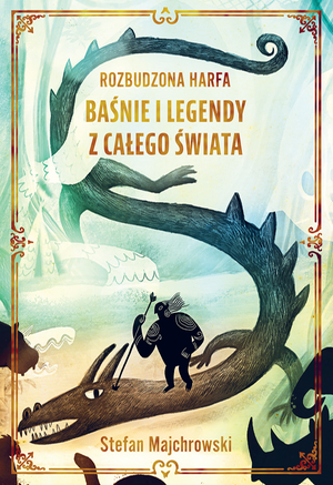 Rozbudzona harfa. Baśnie i legendy z całego świata – ebook