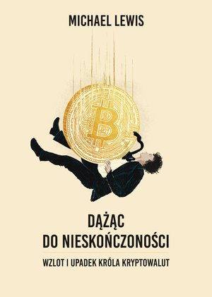 Dążąc do nieskończoności. Wzlot i upadek króla kryptowalut – ebook