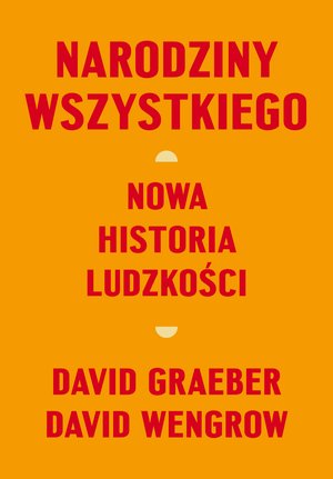 Narodziny wszystkiego. Nowa historia ludzkości – ebook