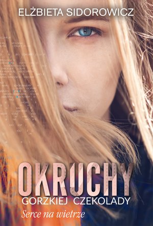 Okruchy gorzkiej czekolady. Serce na wietrze – ebook