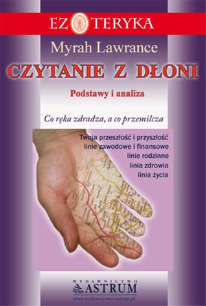 Czytanie z dłoni. Podstawy i analiza – ebooki