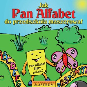 Jak Pan Alfabet do przedszkola maszerował – ebooki