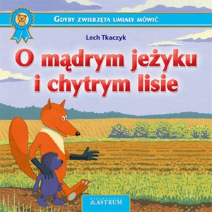 O mądrym jeżyku i chytrym lisie – ebooki