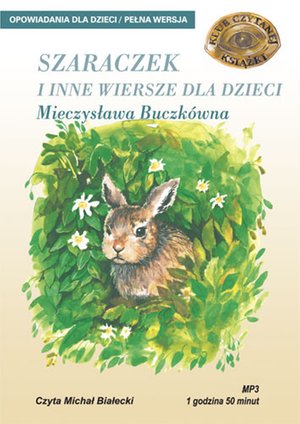 SZARACZEK I INNE WIERSZE DLA DZIECI - MIECZYSŁAWA BUCZKÓWNA – audiobooki