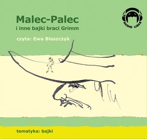 Malec-Palec (Tomcio Paluch) i inne bajki braci Grimm – audiobooki