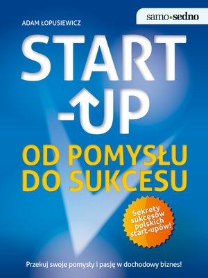 Samo Sedno - Start-up. Od pomysłu do sukcesu – ebook