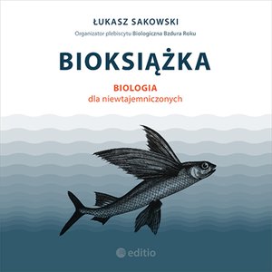 Bioksiążka. Biologia dla niewtajemniczonych – audiobook