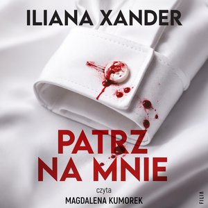 Kryminał, sensacja, thriller: Patrz na mnie &ndash; audiobook