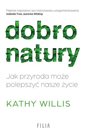 Dobro natury. Jak przyroda może polepszyć nasze życie – ebooki