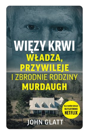 Więzy krwi. Władza, przywileje i zbrodnie rodziny Murdaugh – ebooki