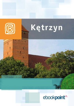Kętrzyn. Miniprzewodnik – ebook