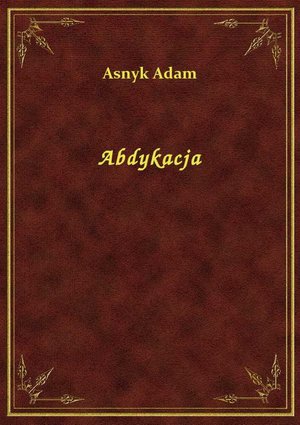 Abdykacja – ebook