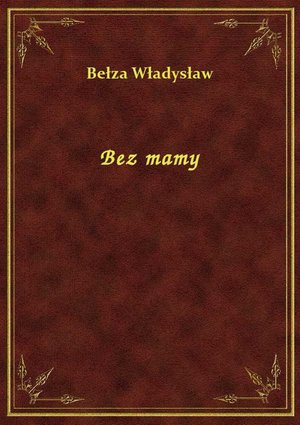 Bez mamy – ebook