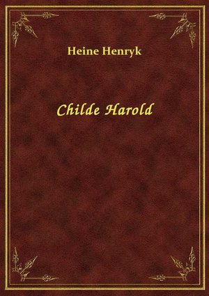 Childe Harold &ndash; ebook