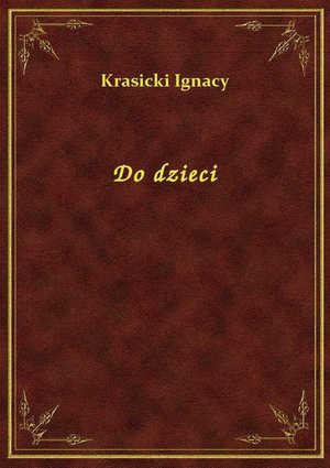 Do dzieci &ndash; ebook