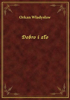 Dobro i zło &ndash; ebook
