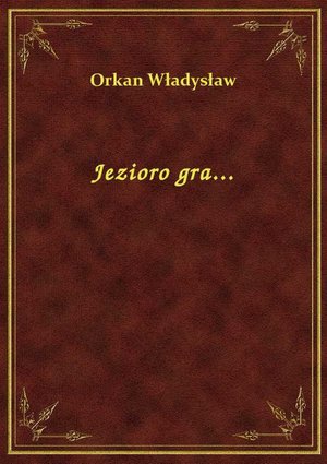 Jezioro gra... &ndash; ebook