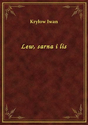 Lew, sarna i lis &ndash; ebook